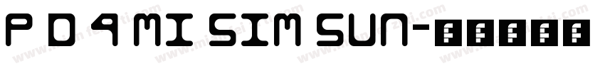 P D 4 MI SIM SUN字体转换